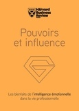  Harvard Business Review - Pouvoirs et influence - Les bienfaits de l'intelligence émotionnelle dans la vie professionnelle.