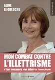 Aline Le Guluche - Mon combat contre l'illettrisme.