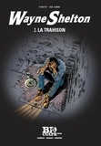 Jean Van Hamme et Christian Denayer - Wayne Shelton Tome 2 : La trahison.