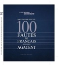 Jean Pruvost - Pour en finir avec les 100 fautes de français qui nous agacent.
