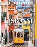  Le Figaro - Le Figaro hors-série N° : Lisbonne, ou la douceur de vivre.