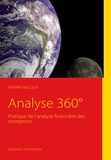 Thierry Meloux - Analyse 360° - Pratique de l'analyse financière des entreprises.