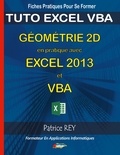 Patrice Rey - Géometrie 2D en pratique avec Excel 2013 et VBA.