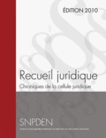  Snpden - Recueil juridique - Chroniques de la cellule juridique.