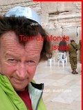Jean Claude Mettefeu - Tour du Monde, Israël - Passion, aventures.