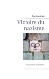 Dan Kaminski - Victoire du nazisme - Mauvaises nouvelles.