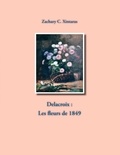 Zachary C. Xintaras - Delacroix : les fleurs de 1849.