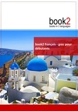 Johannes Schumann - Book2 français-grec pour débutants - Un livre bilingue français-grec moderne.