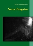Mohamed Sinani - Noces d'angoisse.