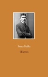 Franz Kafka - Oeuvres.