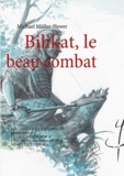 Michaël Muller-Hewer - Bilikat, le beau combat - L'art de combattre des Celtes du IIIe siècle avant J.C.