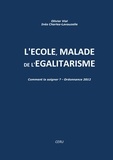 Olivier Vial - L'école malade de l'égalitarisme - Comment la soigner ? Ordonnance 2012.