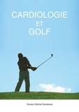 Michel Estrabaud - Cardiologie et golf.