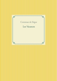  Comtesse de Ségur - Les Vacances.