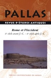 Bernadette Cabouret-Laurioux et Yves Roman - Pallas N° 80, 2009 : Rome et l'Occident 2 siècle av JC - 2e siècle après JC.