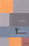 Bernard Moreux et Robert Razou - Les mots de Toulouse - Dictionnaire du français toulousain.