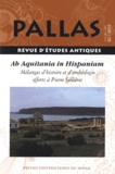 Christian Rico - Pallas N° 82/2010 : De aquitania in hispaniam.