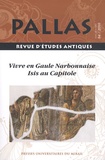 Christian Rico - Pallas N° 84/2010 : Vivre en Gaule Narbonnaise, Isis au Capitole.