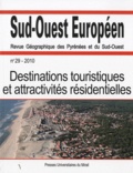 Jean-Pierre Augustin et Luc Greffier - Sud-Ouest Européen N° 29/2010 : Destinations touristiques et attractivités résidentielles.