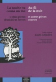 Alvaro Cunqueiro - Au fil de la nuit et autres pièces courtes / La noche va como un rio y otras piezas dramaticas breves.