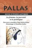 Lydie Bodiou et Pierre Brulé - Pallas N° 85/2011 : La femme, la parenté et le politique - Parcours sensible d'une historienne - Hommage à Claudine Leduc.