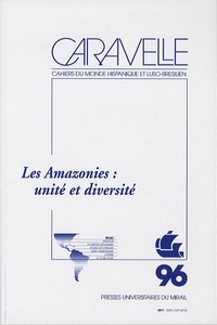 Catherine Heymann - Caravelle N° 96, Juin 2011 : Les Amazonies : unité et diversité.