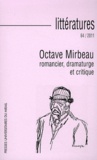 Pierre Glaudes - Littératures N° 64/2011 : Octave Mirbeau, romancier, dramaturge et critique.