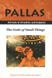 Amy C. Smith et Marianne Bergeron - Pallas N° 86/2011 : The Gods of Small Things.