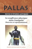 Jean-Christophe Courtil - Pallas N° 88/2012 : La souffrance physique dans l'Antiquité - Théories et représentations.