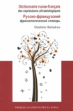 Vladimir Beliakov - Dictionnaire russe-français des expressions phraséologiques.