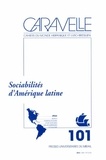 Michel Bertrand et Thomas Calvo - Caravelle N° 101, Décembre 2013 : Sociabilités d'Amérique latine.