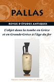 Laura Angot et Anne-Zahra Chemsseddoha - Pallas N° 94/2014 : L'objet dans la tombe en Grèce et en Grande-Grèce à l'âge de Fer.