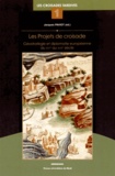 Jacques Paviot - Les projets de croisade - Géostratégie et diplomatie européenne du XIVe au XVIIe siècle, Les croisades tardives tome 1.