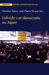 Christian Galan et Jean-Pierre Giraud - Individu-s et démocratie au Japon.