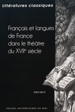 Bénédicte Louvat-Molozay - Littératures classiques N° 87/2015 : Français et langues de France dans le théâtre du XVIIe siècle.
