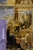 Guillaume Gaudin et Jaime Valenzuela Marquez - Diasporas N° 25/2015 : Empires ibériques - De la péninsule au global.