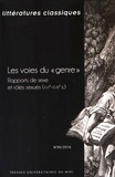 Florence Lotterie - Littératures classiques N° 90/2016 : Les voies du "genre" - Rapports de sexe et rôles sexués (XVIe-XVIIIe siècle).