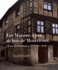 Léa Gérardin - Les maisons à pan de bois de Montricoux (Tarn-et-Garonne), XVe-XVIIIe siècle.