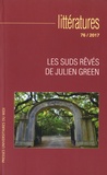 André-Alain Morello - Littératures N°76/2017 : Les suds revés de Julien Green.