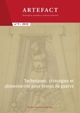 Ludovic Laloux et Gersende Piernas - Artefact N° 9/2018 : Techniques, stratégies et alimentation pour temps de guerre.