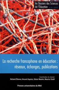 Richard Etienne et Vincent Dupriez - Les dossiers des Sciences de l'Education N° 41/2019 : La recherche francophone en éducation : réseaux, échanges, publications.