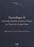 Jean-Luc Joly et Christelle Reggiani - Perecollages II - Anthologie d'articles de Bernard Magné sur l'œuvre de Georges Perec.