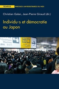 Christian Galan et Jean-Pierre Giraud - Individu-s et démocratie au Japon.