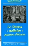 Natacha Laurent - Le cinéma "stalinien" - Questions d'histoire.