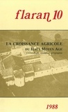  Commission d'histoire de Flara - Flaran N° 10, 1988 : La croissance agricole du Haut Moyen Age - Chronologie, modalités, géographie.