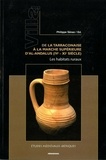 Philippe Sénac - Villa 1. De la Tarraconaise à la Marche Supérieure d’al-Andalus (IVe-XIe siècle) - Les habitats ruraux.
