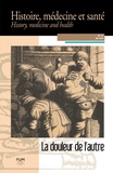 Raphaële Andrault et Ariane Bayle - Histoire, médecine et santé N° 21, été 2022 : La douleur de l'autre - XVIe-XVIIe siècle.