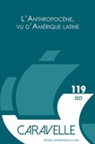 Sébastien Rozeaux et Antoine Acker - Caravelle N° 119, 2022 : L'anthropocène, vu d'Amérique latine.