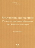 Maria Proshina - Mouvements inaccoutumés - Proverbes et expressions idiomatiques chez Rabelais et Montaigne.