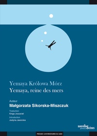 Malgorzata Sikorska-Miszczuk - Yemaya, reine des mers.